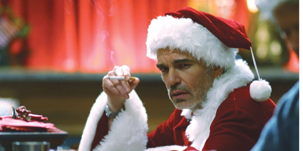 Merry hoonish Christmas. Billy Bob Thornton in the film, Bad Santa.