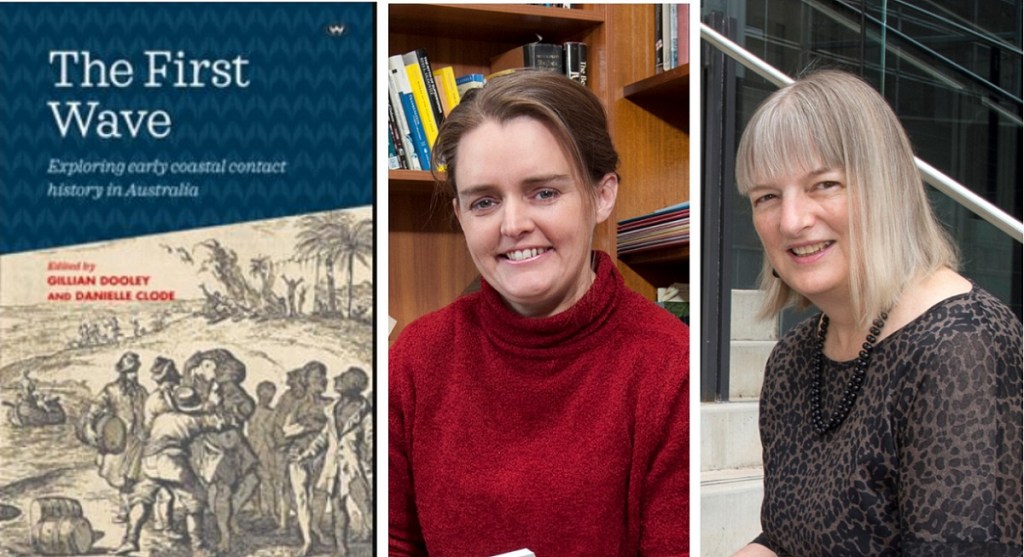 Dr Danielle Clode (centre) and Dr Gillian Dooley (right), co-editors of The First Wave
