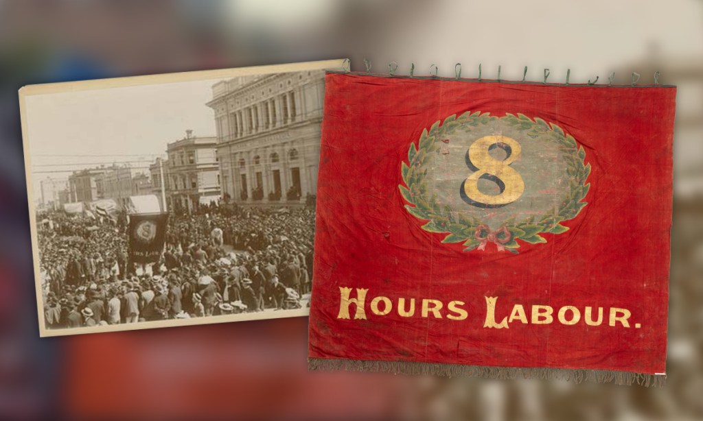 An 8 hours banner in a rally circa 1895. Photo John Gazard, courtesy State Library of South Australia. On right is an 1870s banner, courtesy History Trust of South Australia, photographer Brad Griffin.